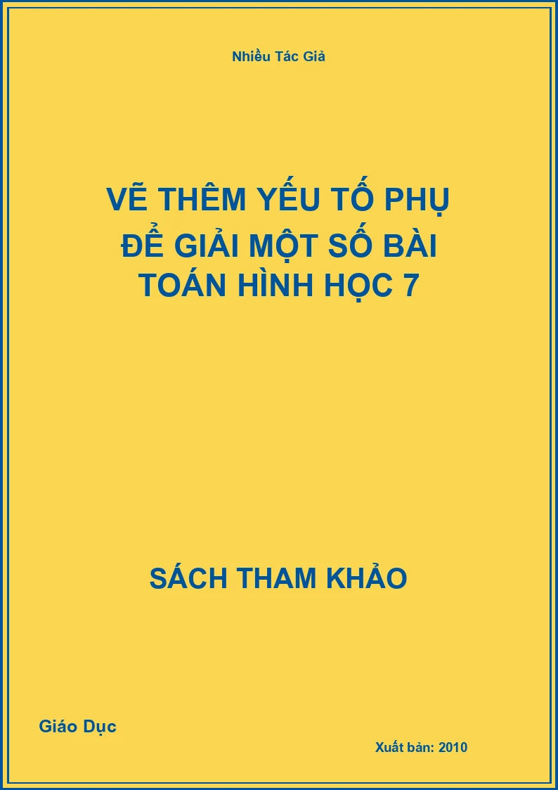 Vẽ thêm yếu tố phụ để Giải một số bài Toán hình học 7