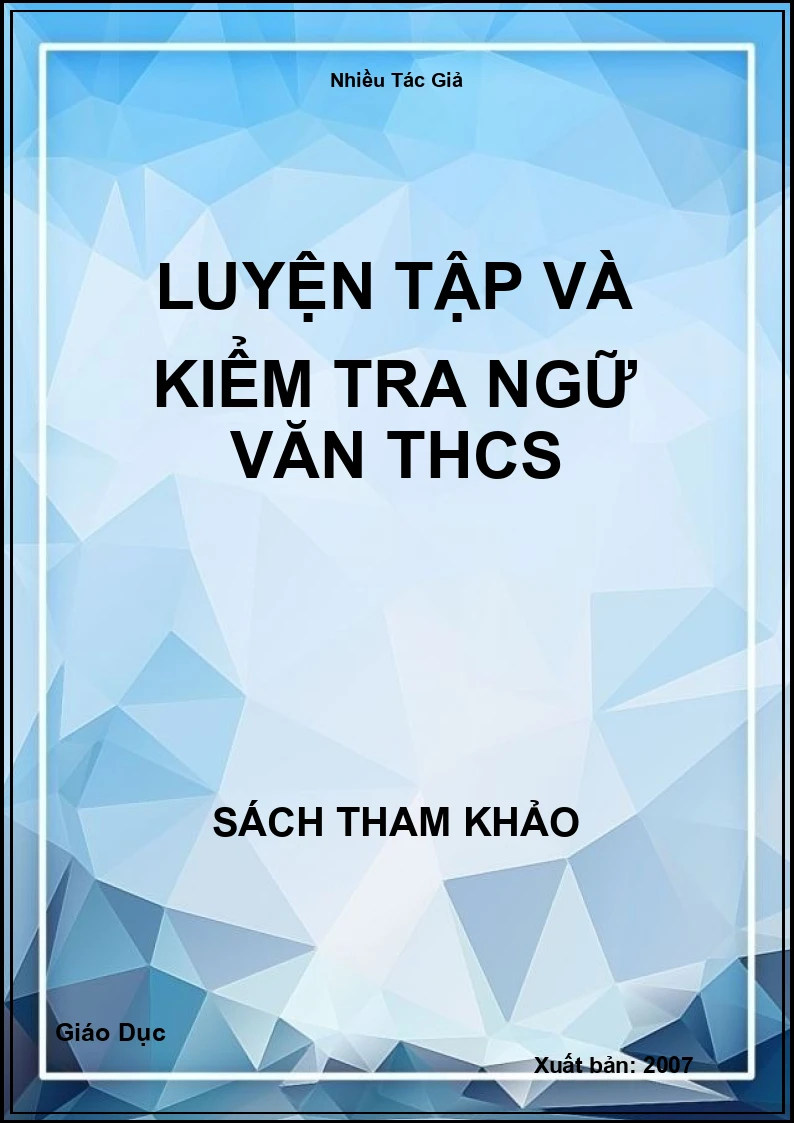 Luyện tập và kiểm tra Ngữ Văn THCS