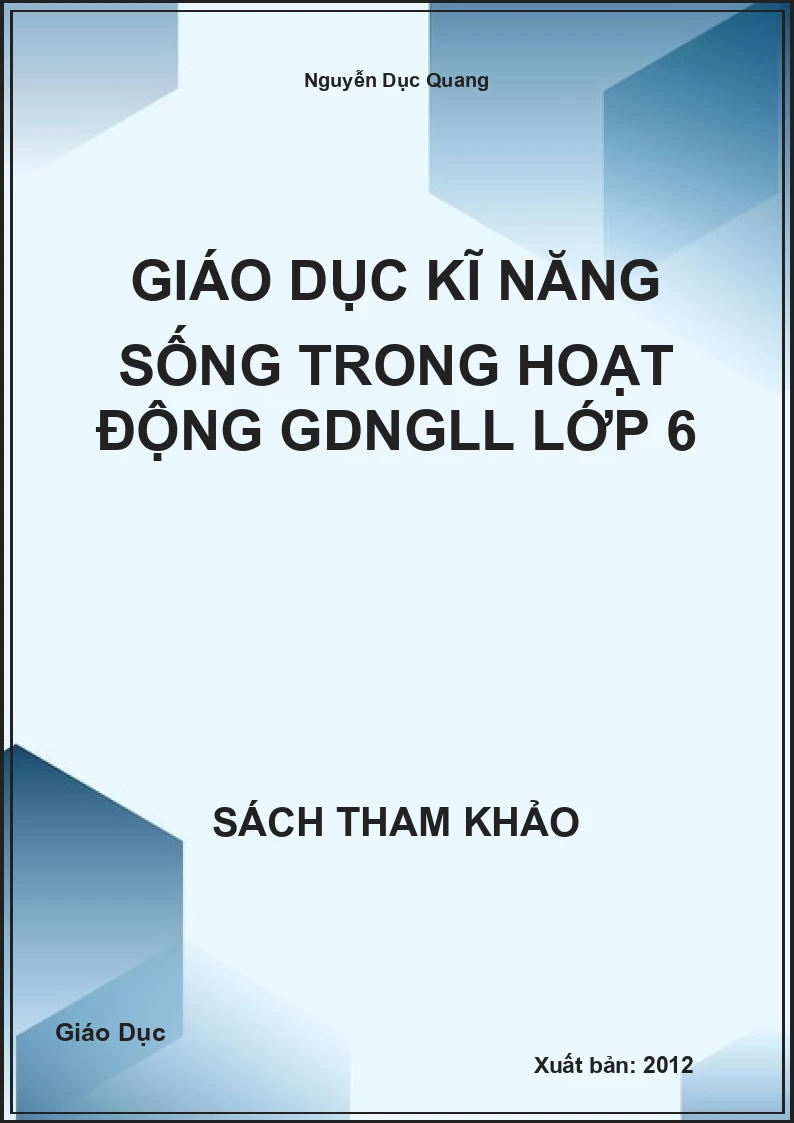 Giáo dục kĩ năng sống trong hoạt động GDNGLL lớp 6
