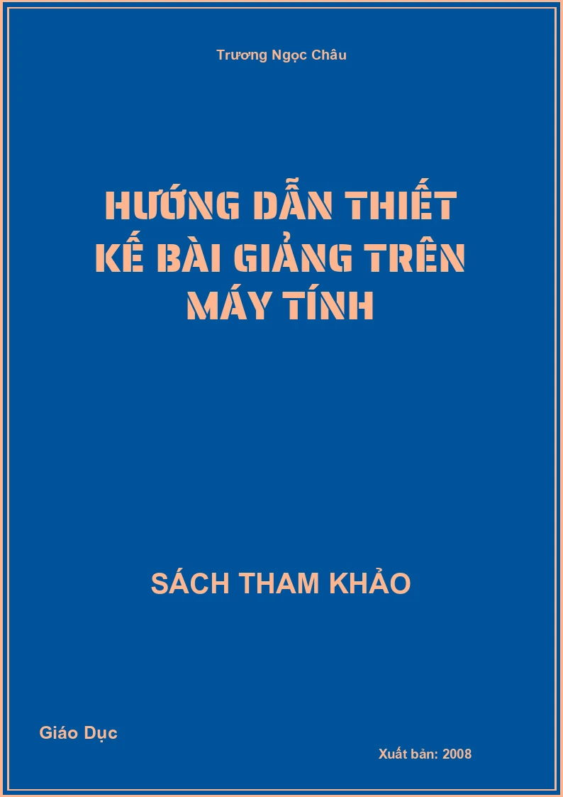 Hướng dẫn thiết kế bài giảng trên máy tính