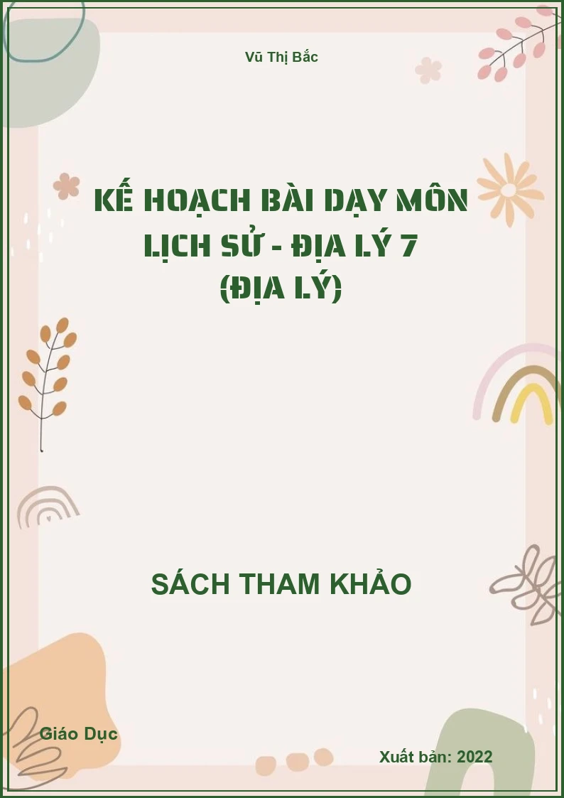 Kế hoạch bài dạy môn Lịch Sử - Địa Lý 7 (Địa Lý)