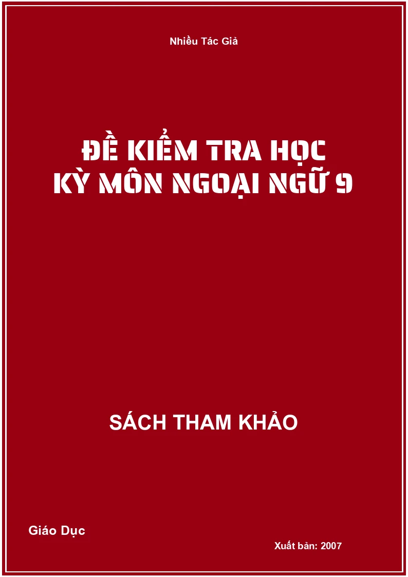 Đề kiểm tra học kỳ môn ngoại ngữ 9