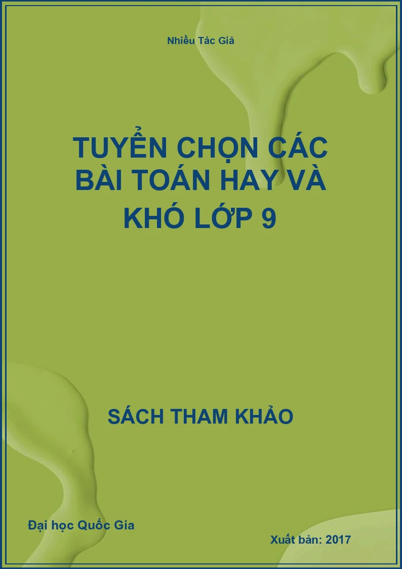 Tuyển chọn các bài Toán hay và khó lớp 9