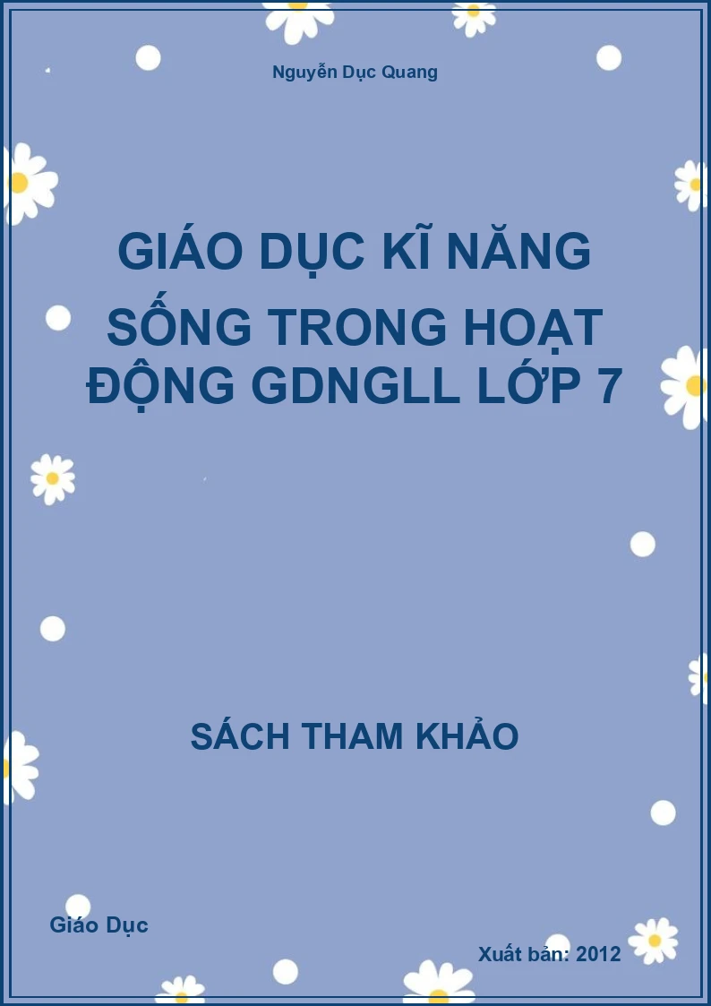 Giáo dục kĩ năng sống trong hoạt động GDNGLL lớp 7