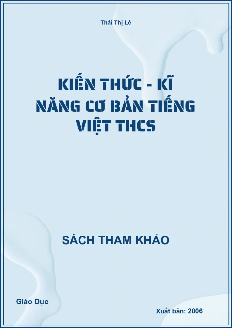 Kiến thức - kĩ năng cơ bản Tiếng Việt THCS
