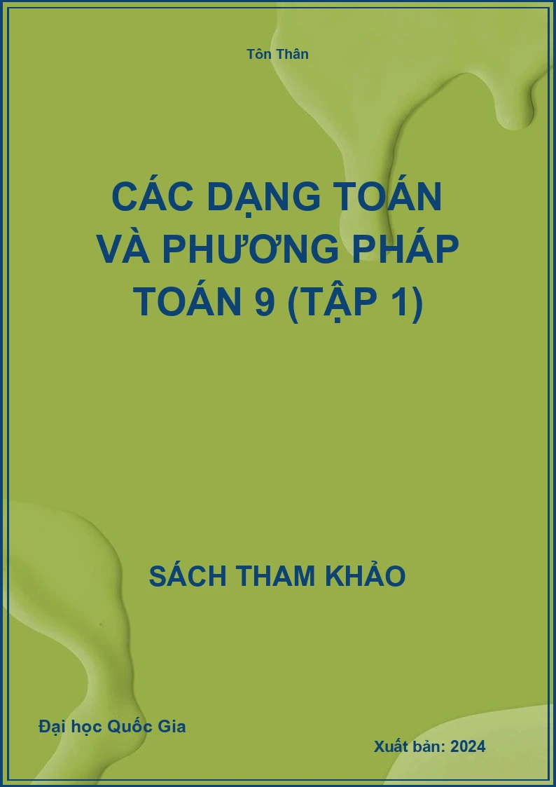Các dạng Toán và phương Pháp Toán 9 (tập 1)