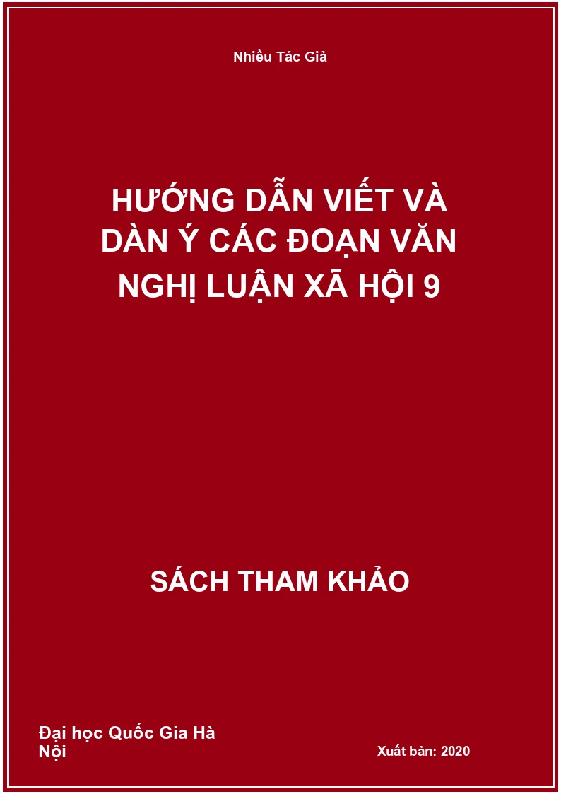 Hướng dẫn viết và dàn ý các đoạn văn Nghị Luận xã hội 9