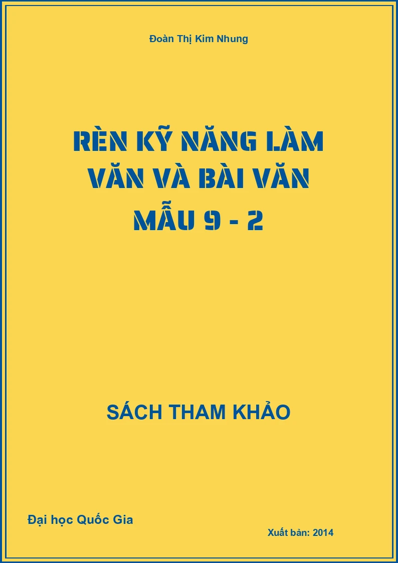 Rèn kỹ năng làm văn và bài văn mẫu lớp 9 – Tập 2