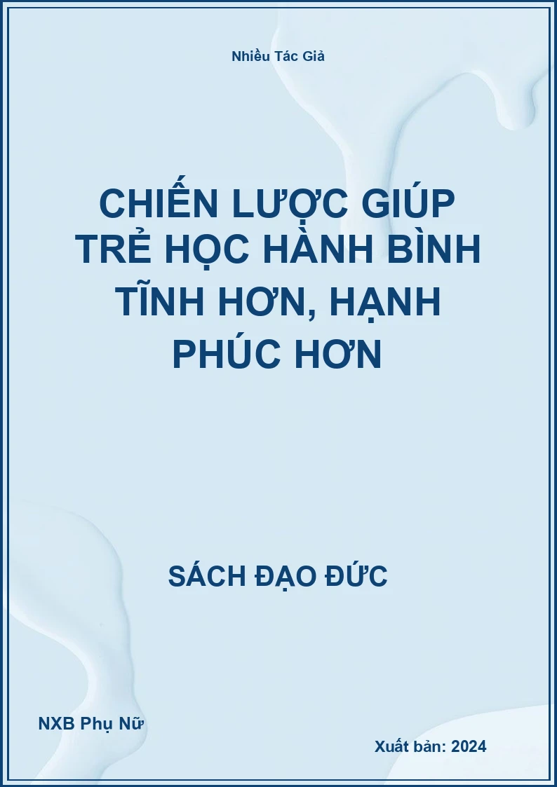Chiến lược giúp trẻ học hành bình tĩnh hơn, hạnh phúc hơn
