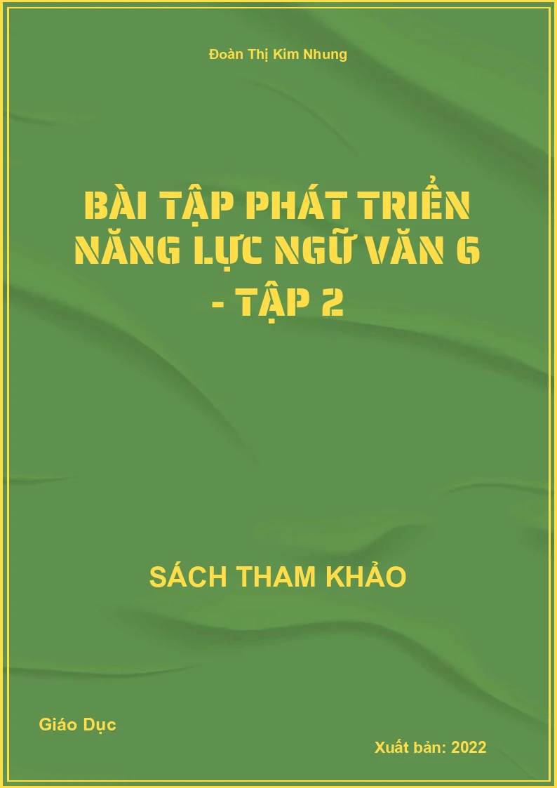Bài tập phát triển năng lực Ngữ Văn 6 - tập 2