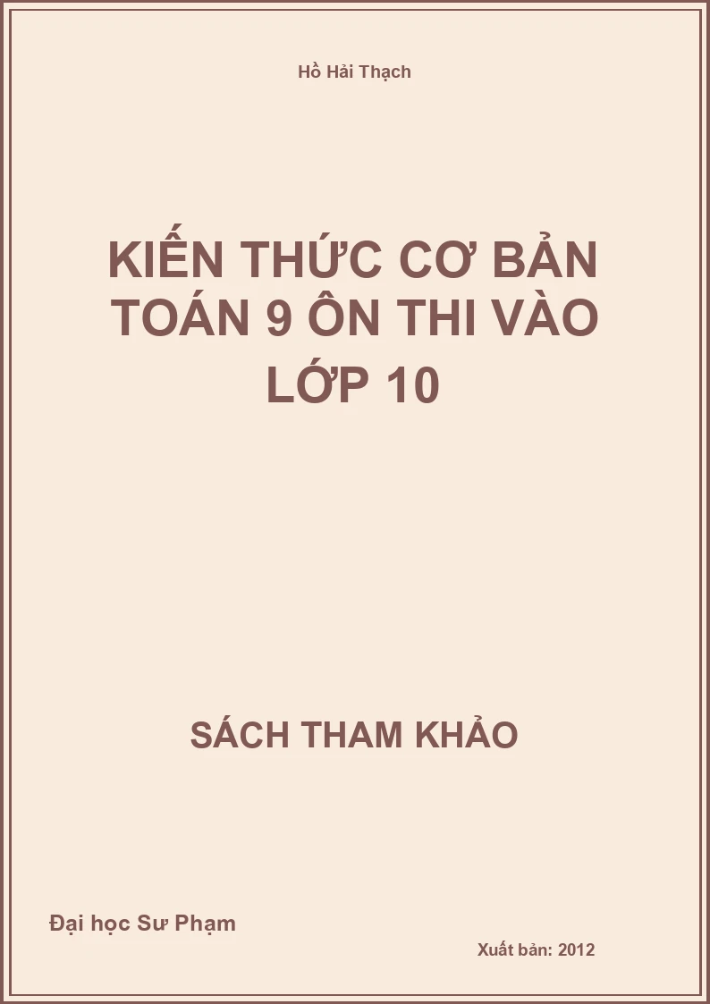 Kiến thức cơ bản Toán 9 ôn thi vào lớp 10