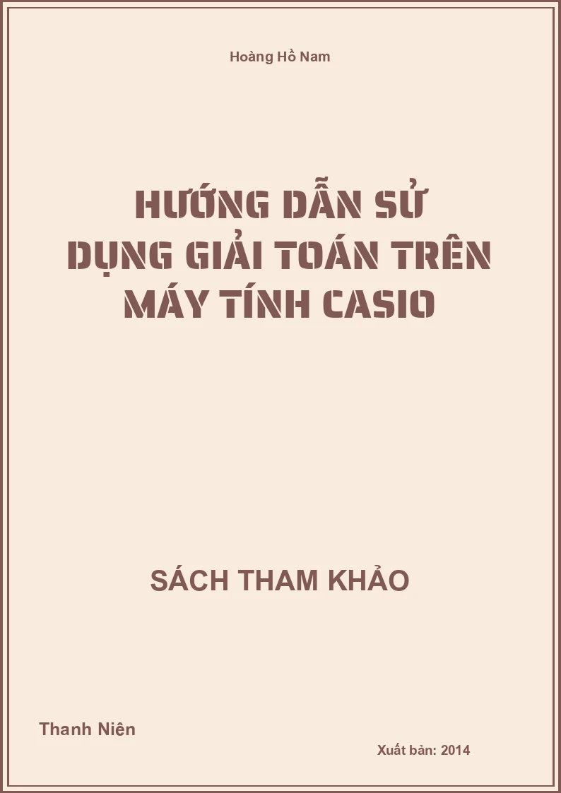 Hướng dẫn sử dụng Giải Toán trên máy tính casio
