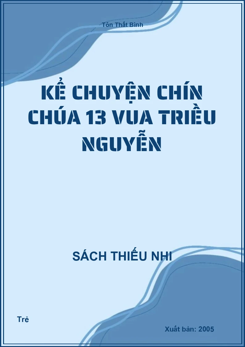 Kể chuyện chín chúa 13 vua triều Nguyễn