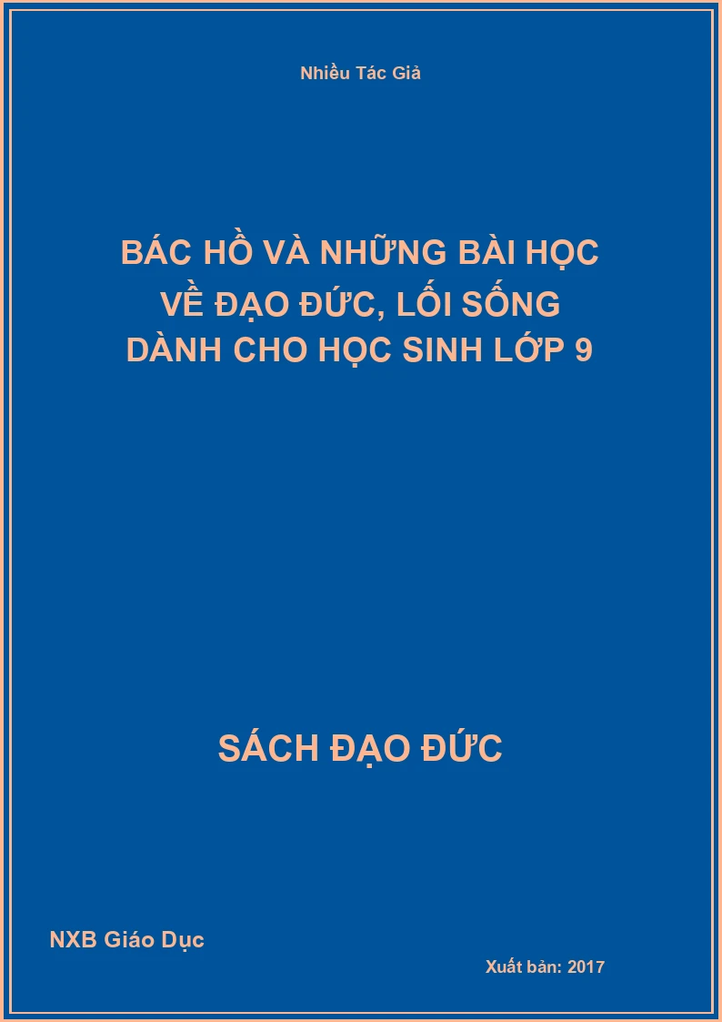 Bác Hồ và những bài học về đạo đức, lối sống dành cho học sinh lớp 9