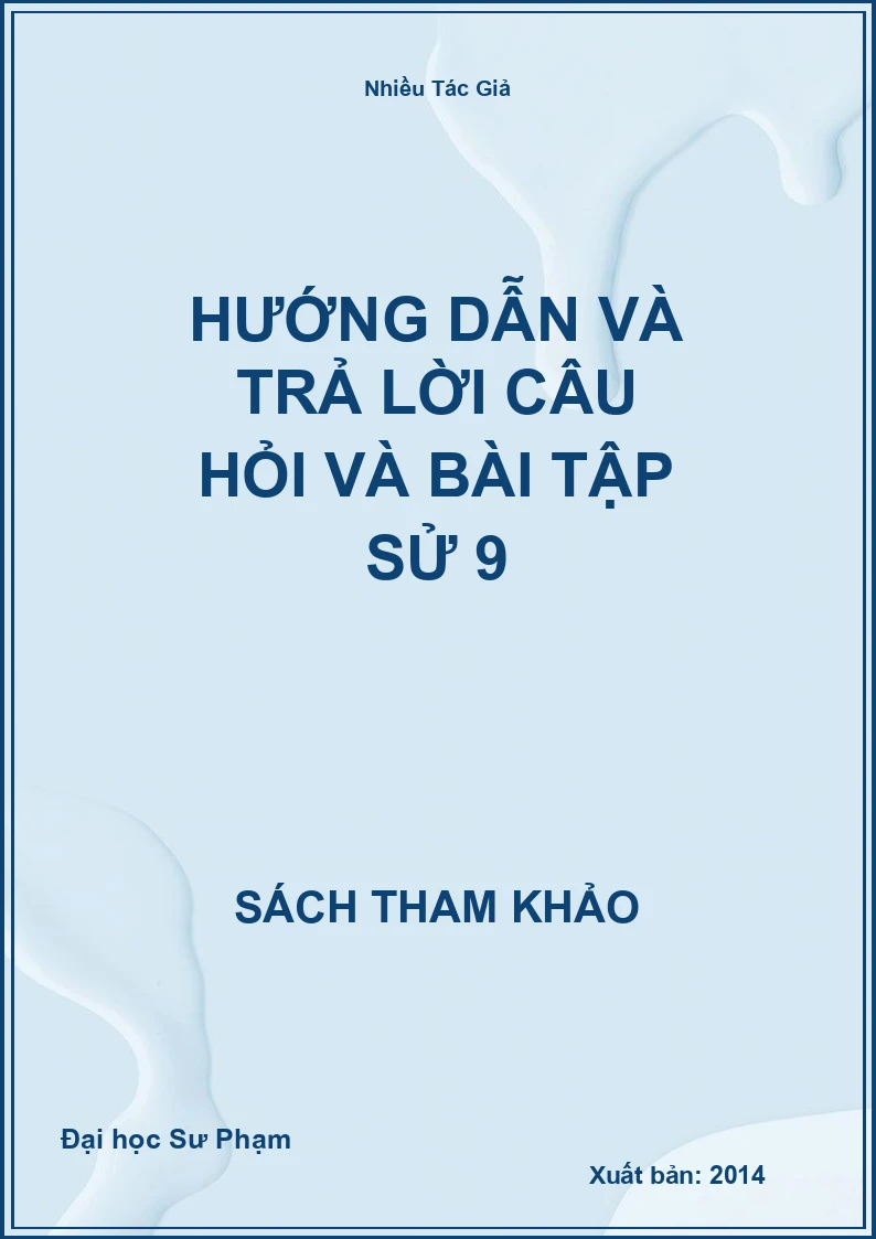 Hướng dẫn và trả lời câu hỏi và bài tập sử 9
