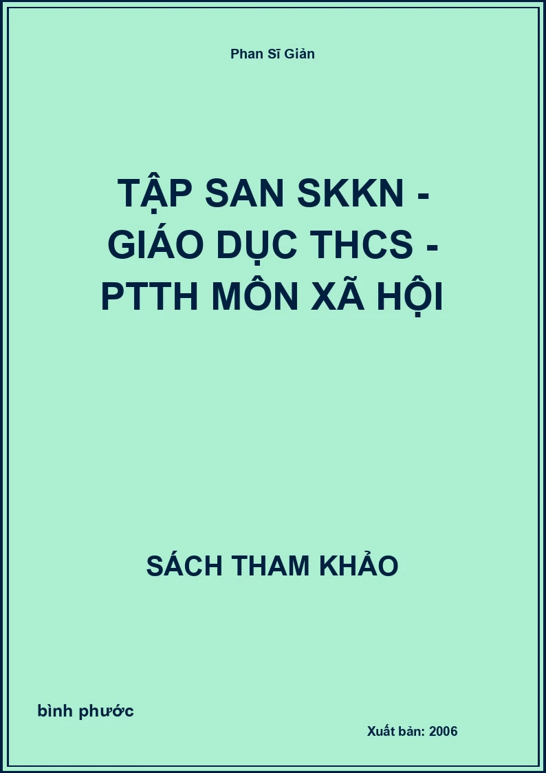 Tập san SKKN - Giáo dục THCS - PTTH Môn xã hội