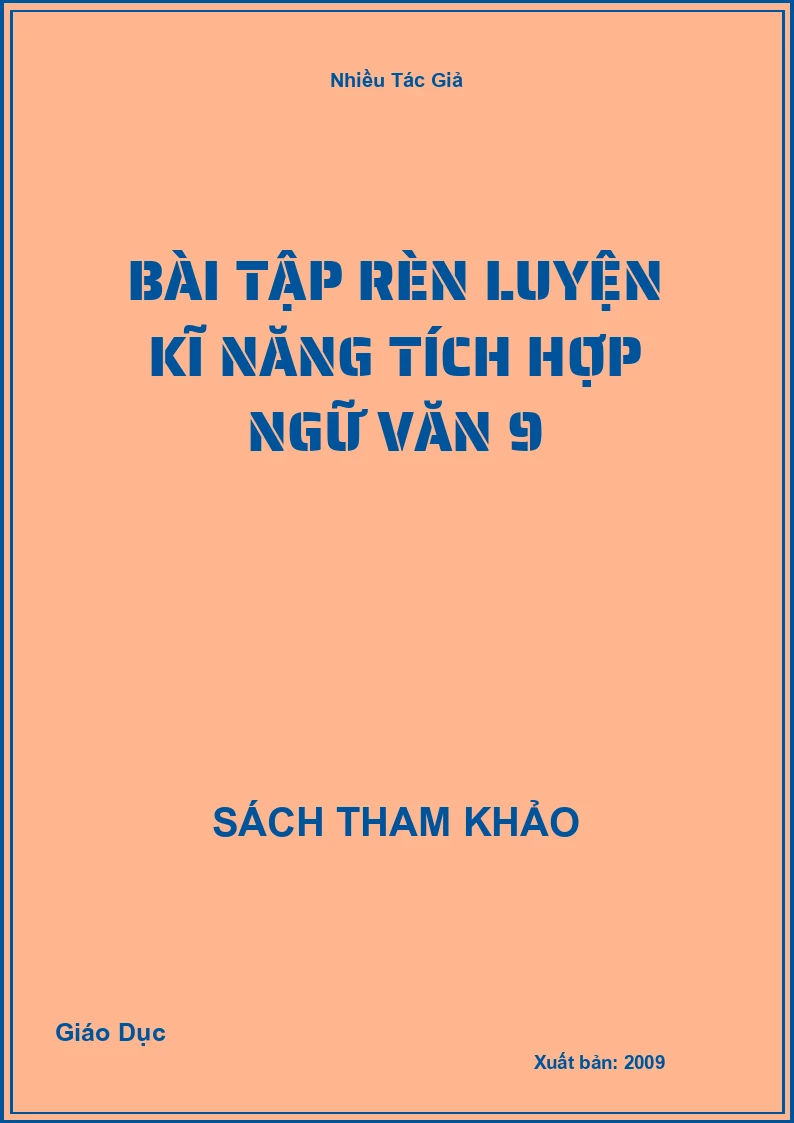 Bài tập rèn luyện kĩ năng tích hợp Ngữ Văn 9