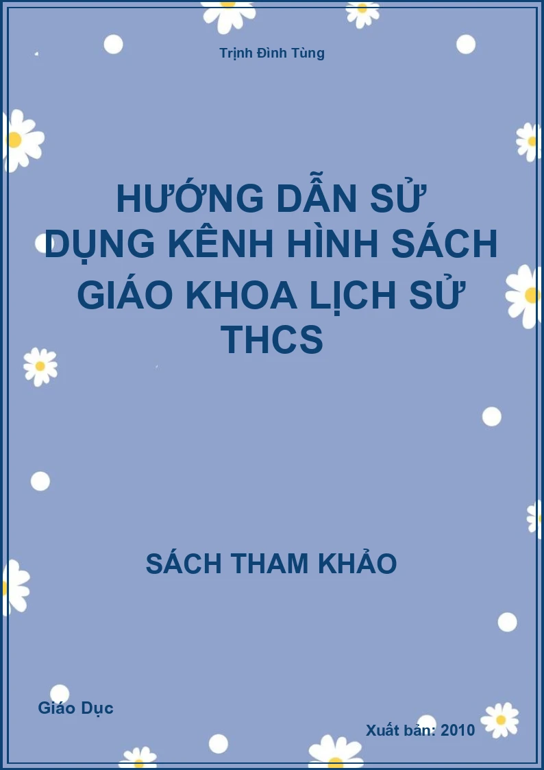 Hướng dẫn sử dụng kênh hình sách giáo khoa Lịch Sử THCS