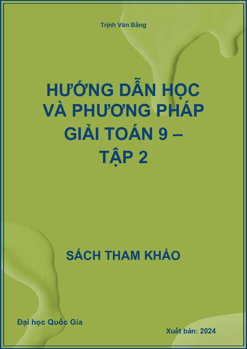 Hướng dẫn học và phương pháp giải Toán 9 – Tập 2
