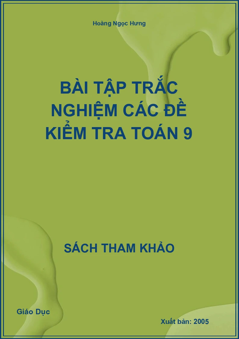 Bài tập trắc nghiệm các đề kiểm tra Toán 9