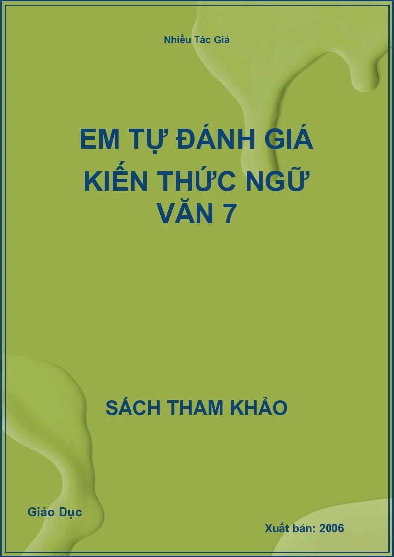 Em tự đánh giá kiến thức Ngữ Văn 7