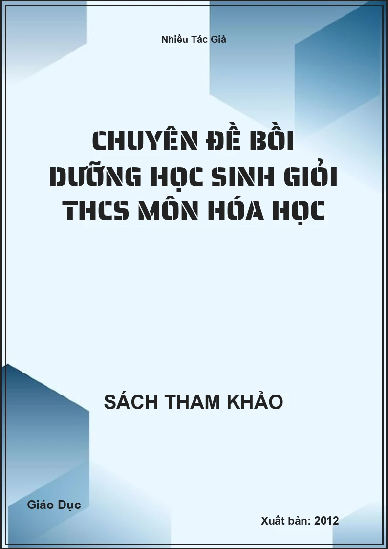 Chuyên đề bồi dưỡng học sinh giỏi THCS môn Hóa Học