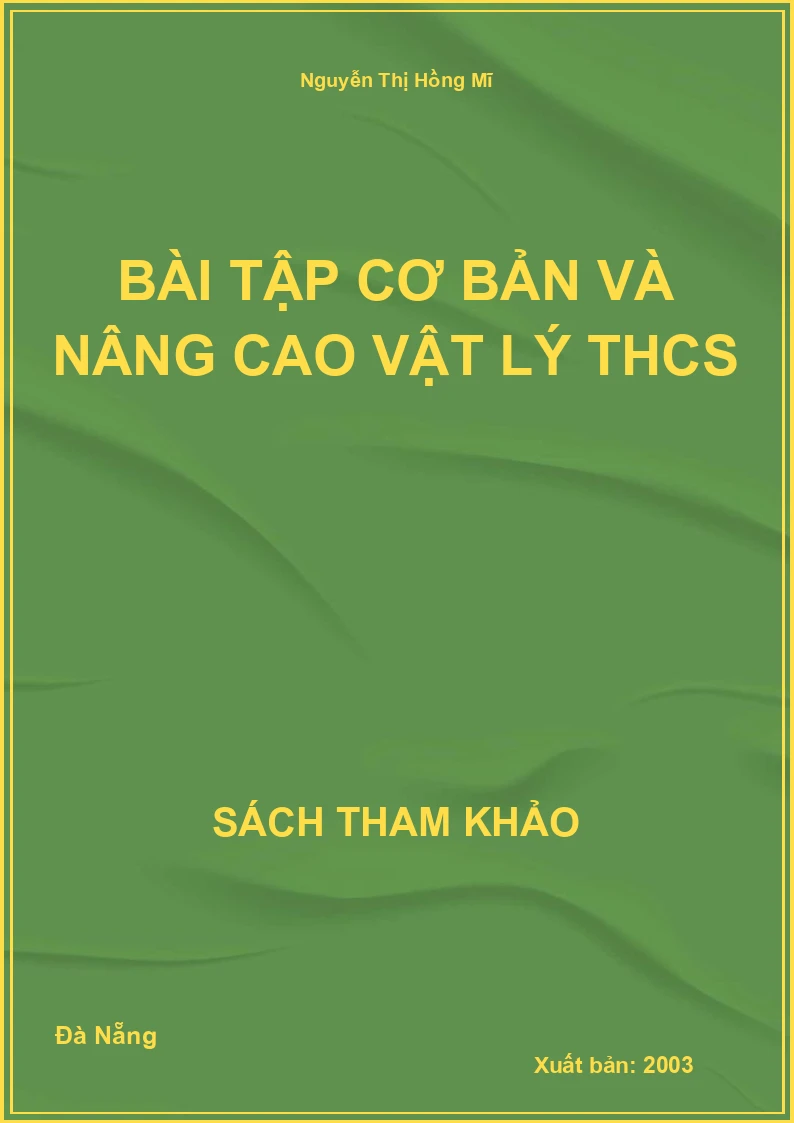 Bài tập cơ bản và nâng cao Vật Lý THCS