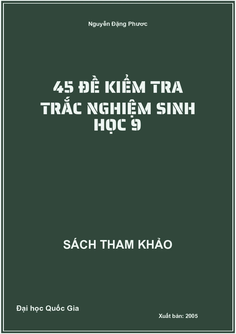 45 Đề kiểm tra trắc nghiệm Sinh học 9