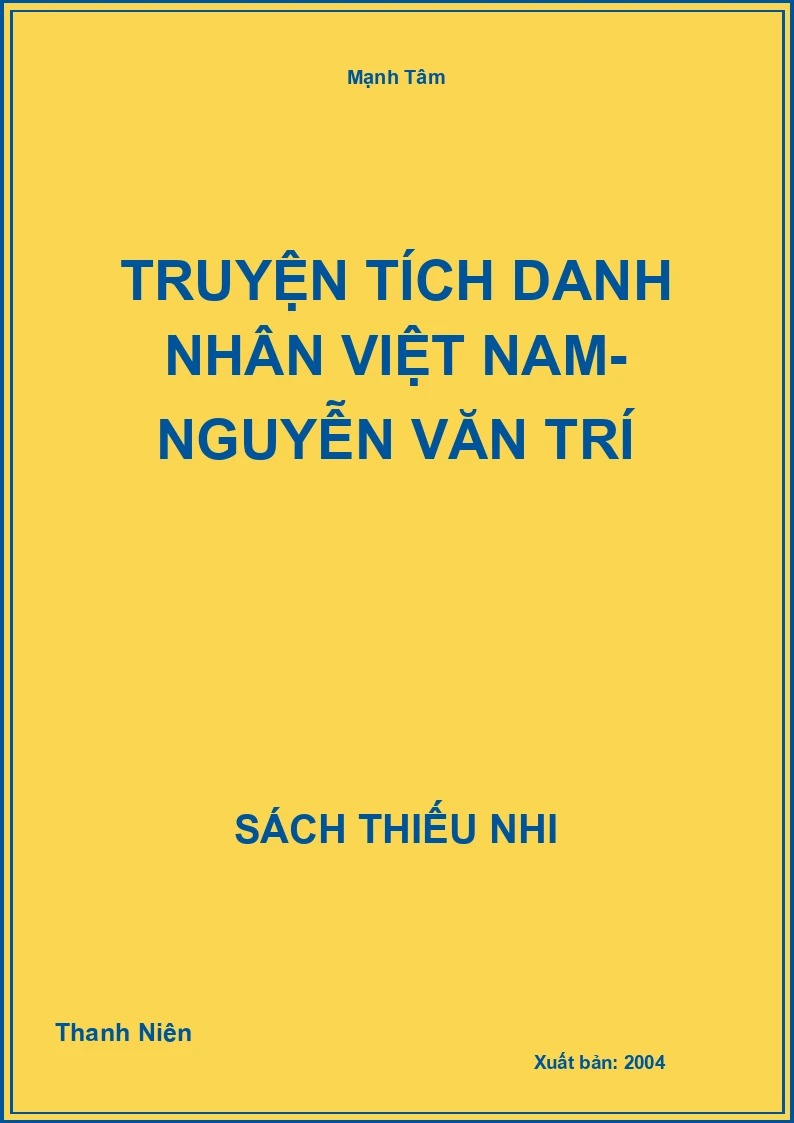 Truyện tích danh nhân Việt Nam- Nguyễn Văn Trí