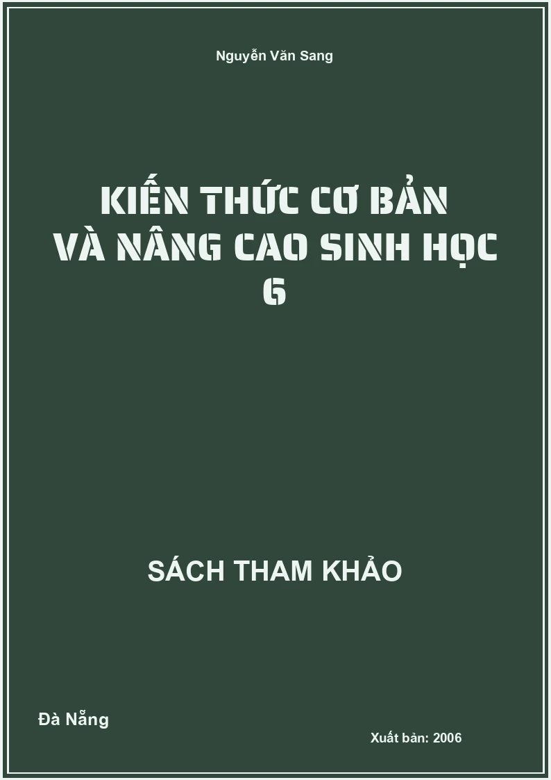 Kiến thức cơ bản và nâng cao Sinh học 6