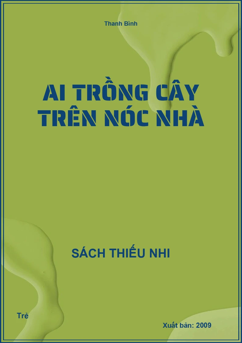 Ai trồng cây trên nóc nhà