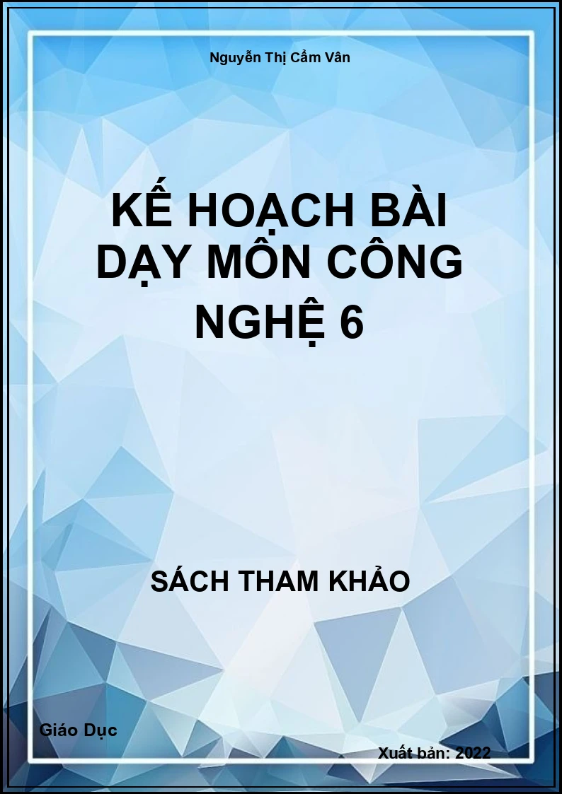 Kế hoạch bài dạy môn công nghệ 6