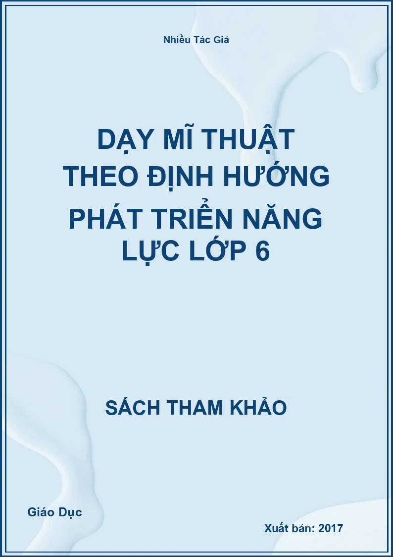 Dạy Mĩ thuật theo định hướng phát triển năng lực lớp 6