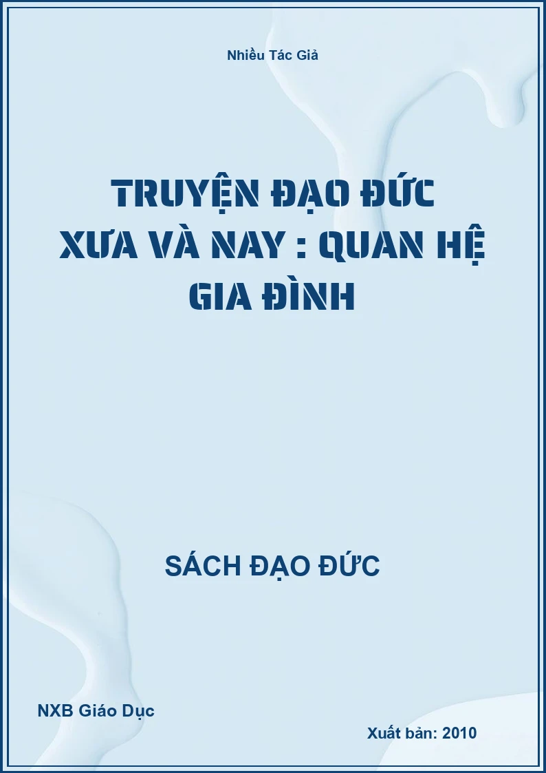 Truyện đạo đức xưa và nay : quan hệ gia đình