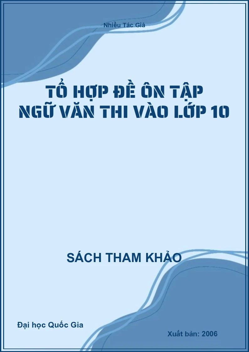 Tổ hợp đề ôn tập Ngữ Văn thi vào lớp 10