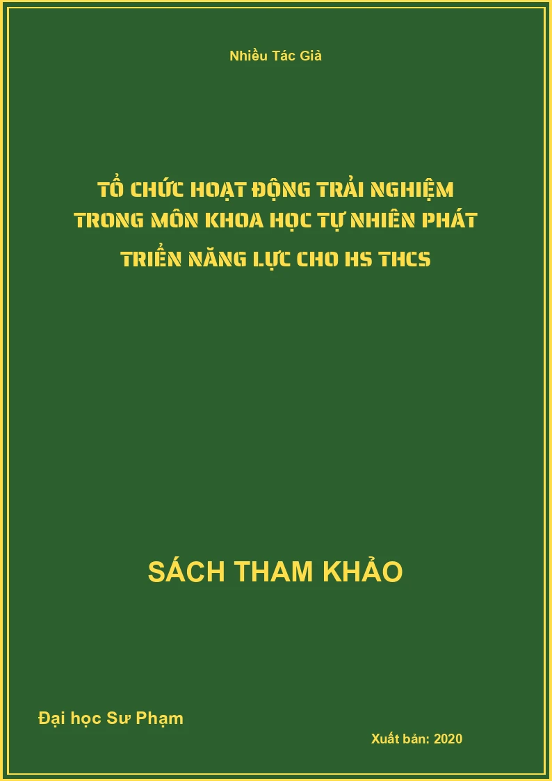Tổ chức hoạt động trải nghiệm trong môn Khoa Học Tự Nhiên Phát triển năng lực cho học sinh THCS