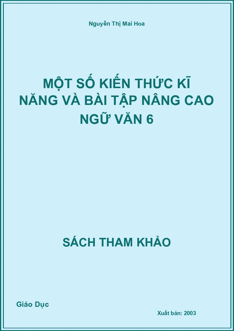Một số Kiến thức kĩ năng và bài tập nâng cao Ngữ Văn 6