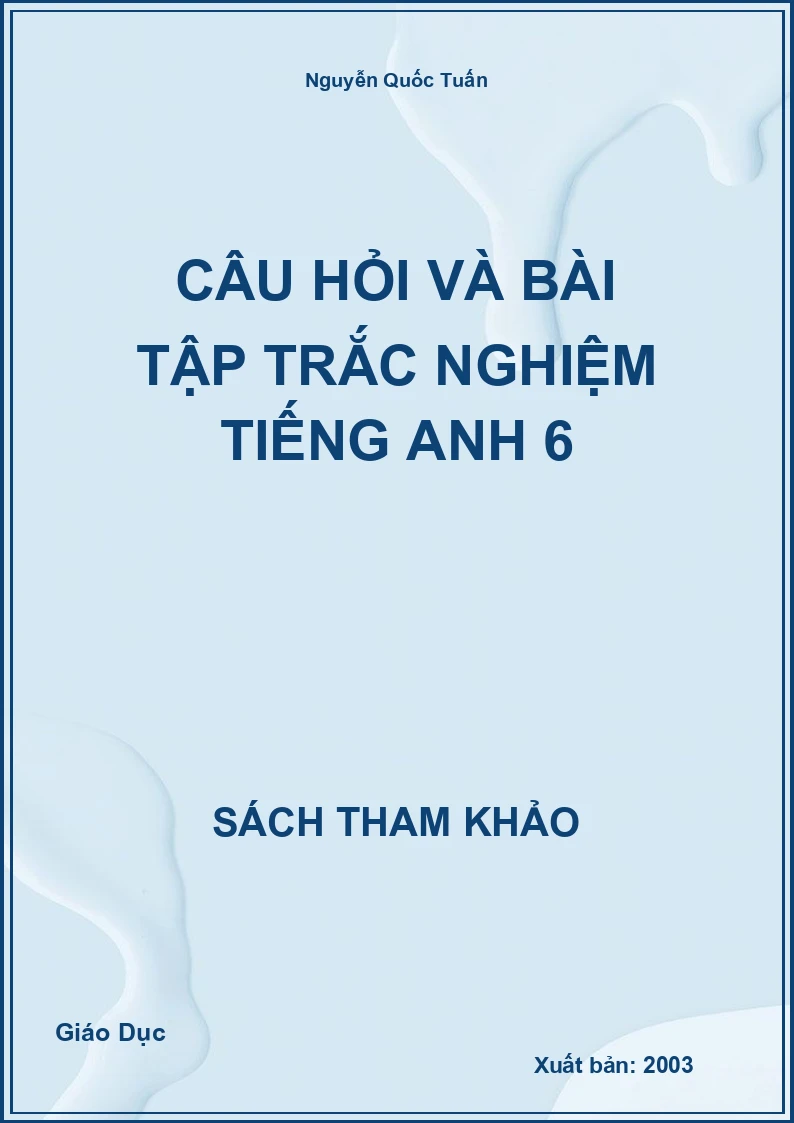 Câu hỏi và bài tập trắc nghiệm Tiếng Anh 6