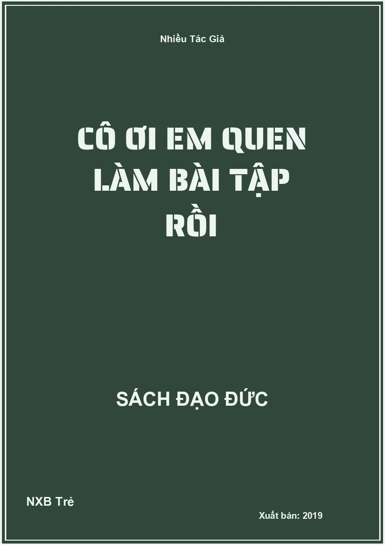 Cô ơi em quen làm bài tập rồi
