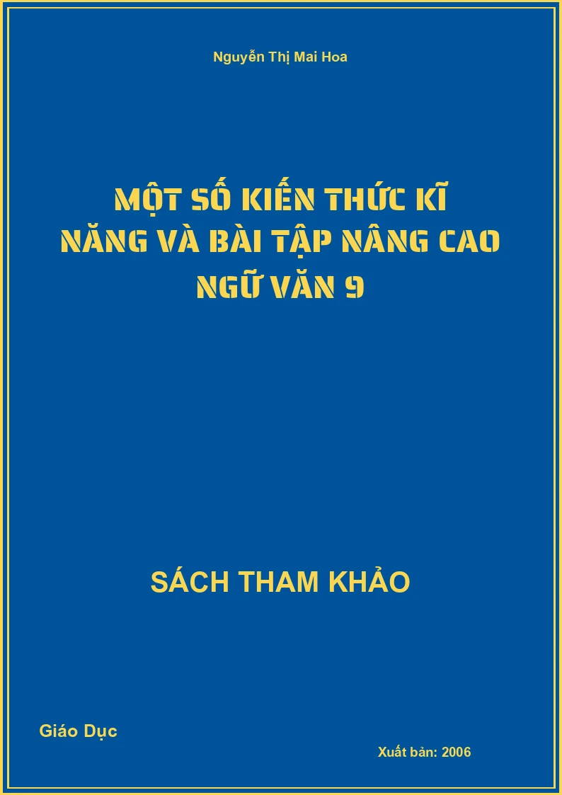 Một số kiến thức kĩ năng và bài tập nâng cao Ngữ Văn 9
