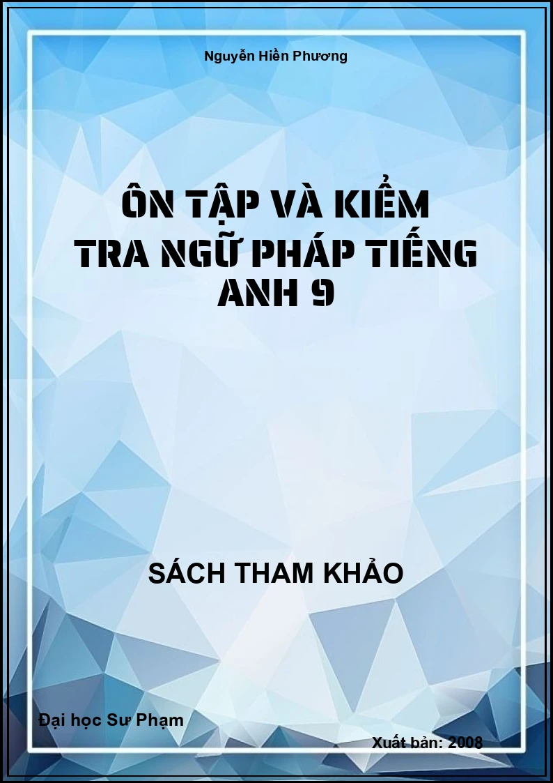 Ôn tập và kiểm tra ngữ Pháp Tiếng Anh 9