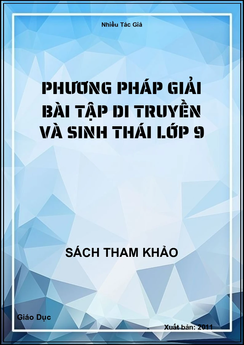 Phương Pháp Giải bài tập di truyền và sinh thái lớp 9