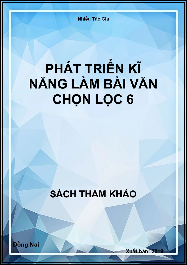 Phát triển kĩ năng làm bài văn chọn lọc 6