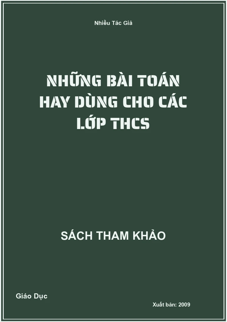 Những bài Toán hay dùng cho các lớp THCS