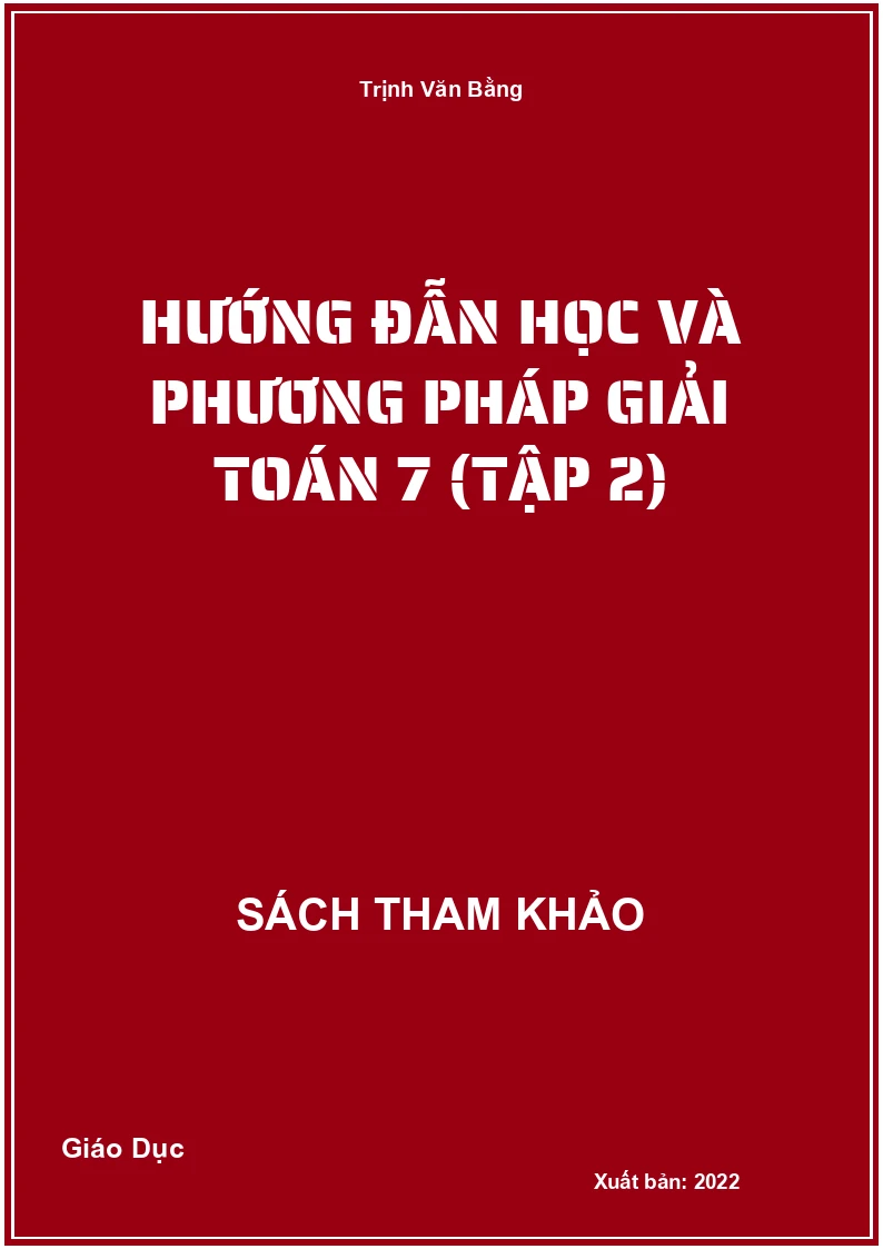 Hướng đẫn học và phương Pháp Giải Toán 7 (tập 2)