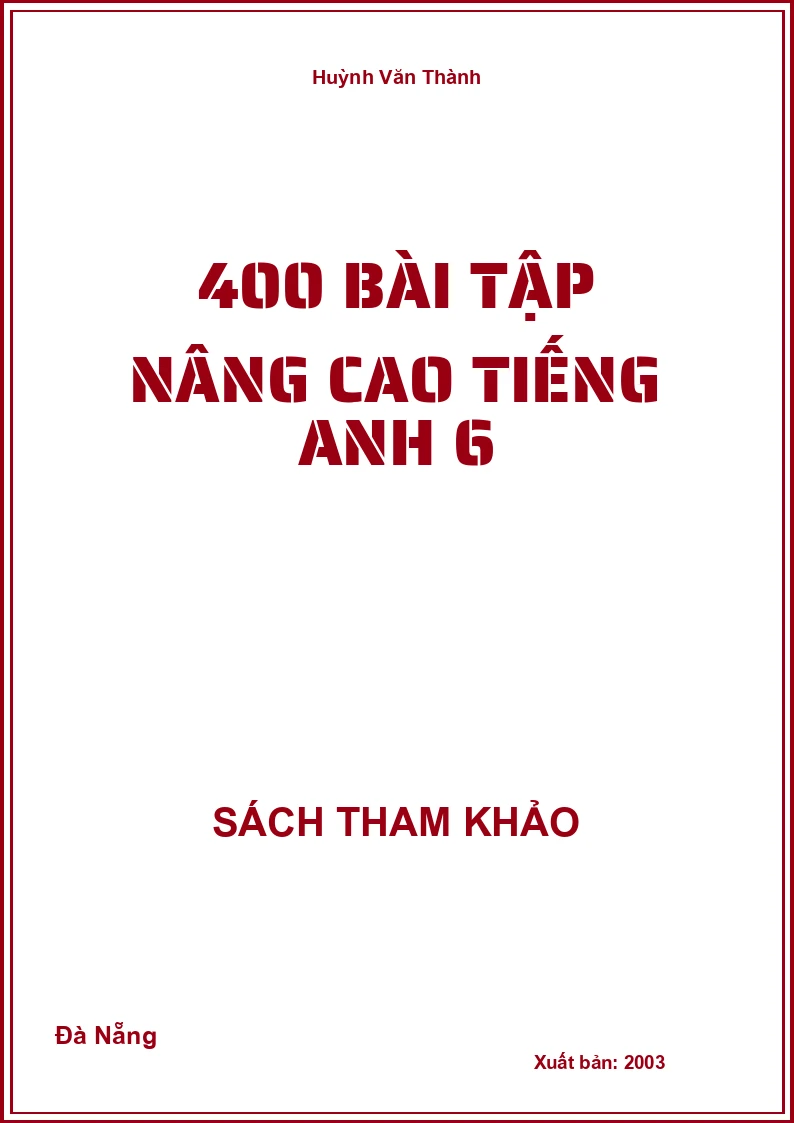 400 Bài tập nâng cao Tiếng Anh 6