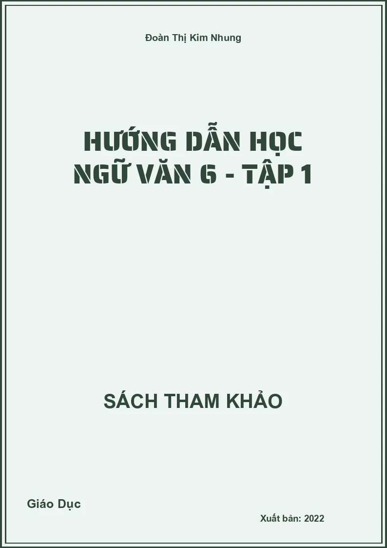 Hướng dẫn học Ngữ Văn 6 - tập 1