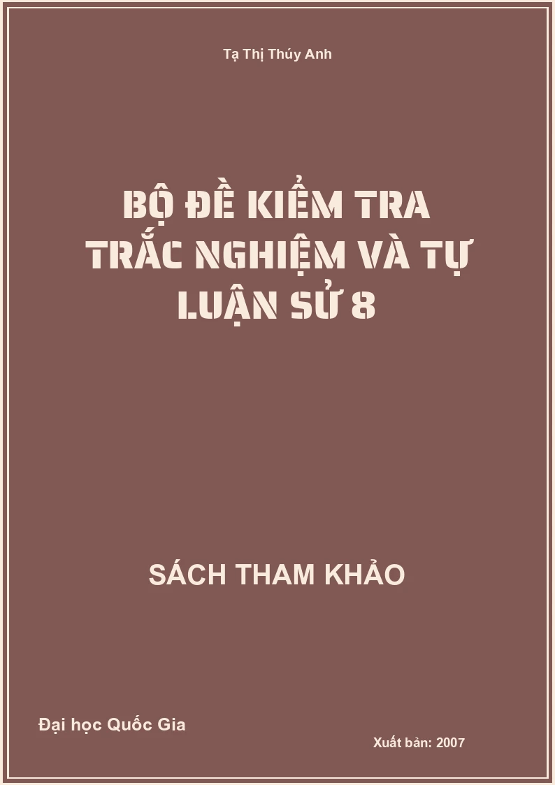 Bộ đề kiểm tra trắc nghiệm và tự luận sử 8