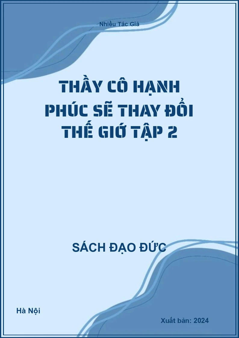 Thầy cô hạnh phúc sẽ thay đổi thế giớ tập 2