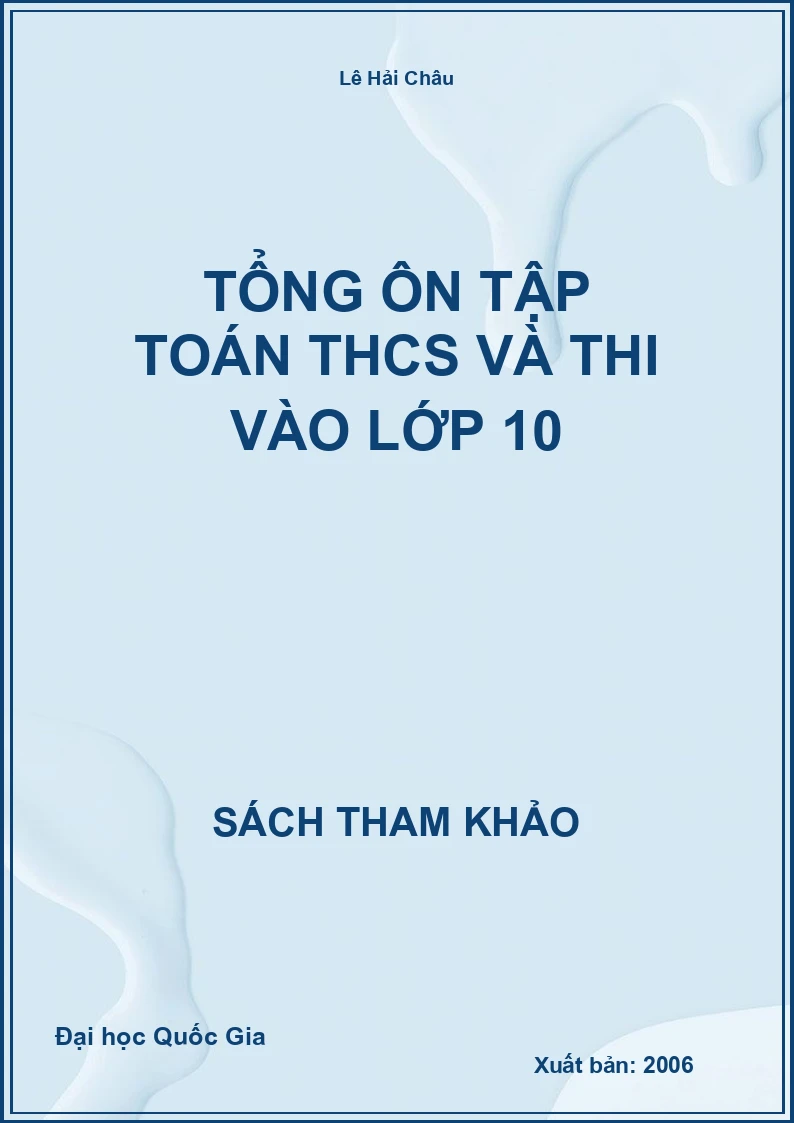 Tổng ôn tập Toán THCS và thi vào lớp 10
